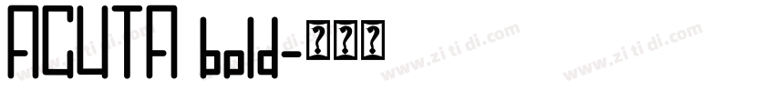 ACUTA bold字体转换